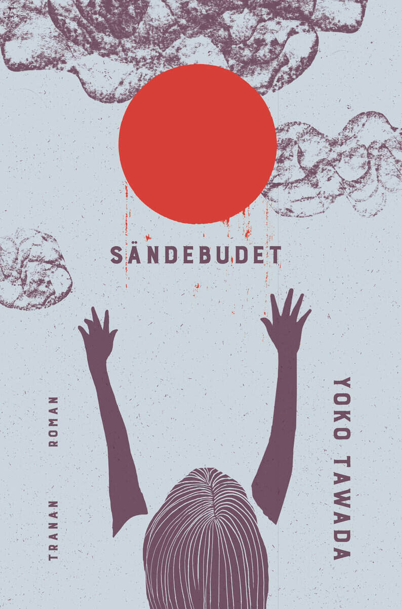 Yoko Tawada : Sändebudet