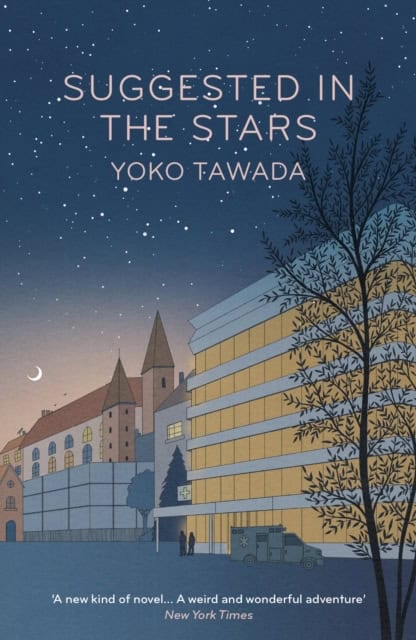 Yoko Tawada : Suggested in the Stars