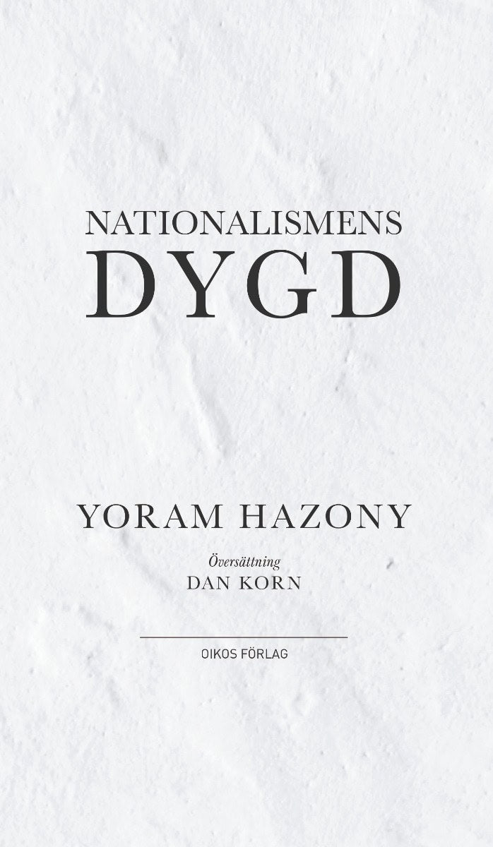 Yoram Hazony : Nationalismens dygd