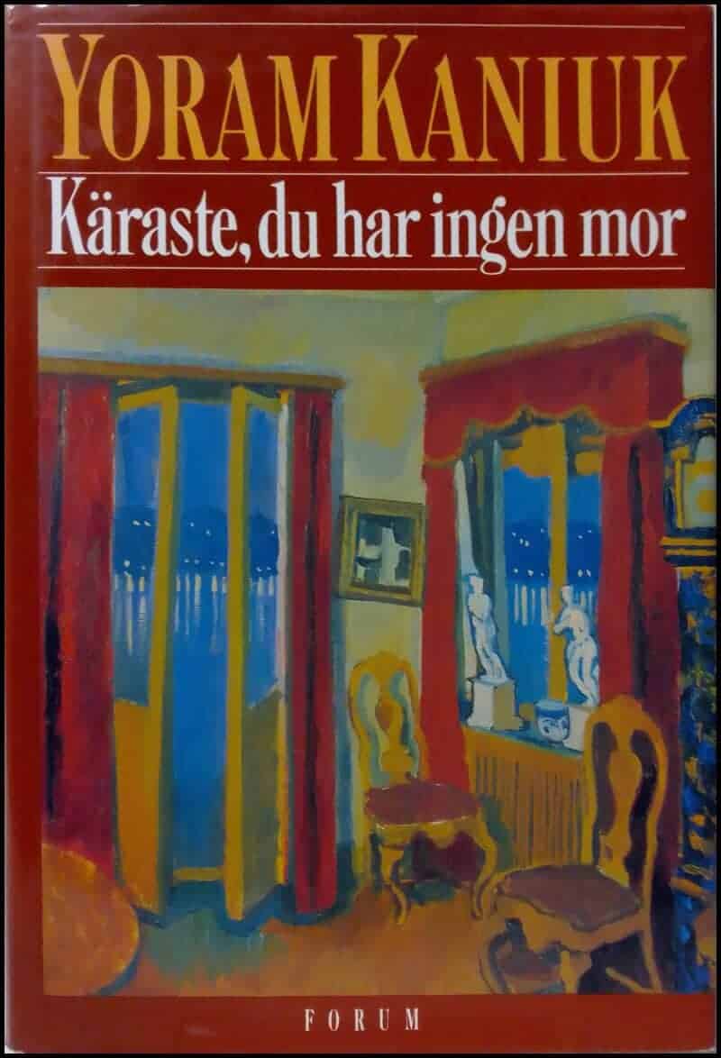 Yoram Kaniuk : Käraste, du har ingen mor