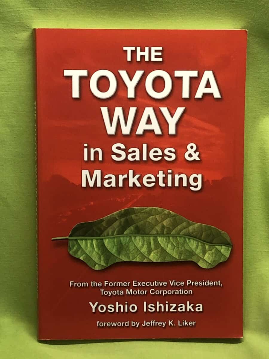 Yoshio Ishizaka : The Toyota way in sales & marketing