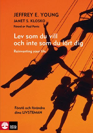 Young, Jeffrey ; Klosko, Janet S : Lev som du vill och inte som du lärt dig