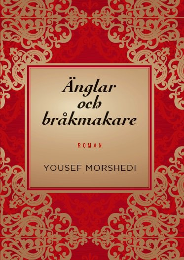 Yousef Morshedi : Änglar och bråkmakare