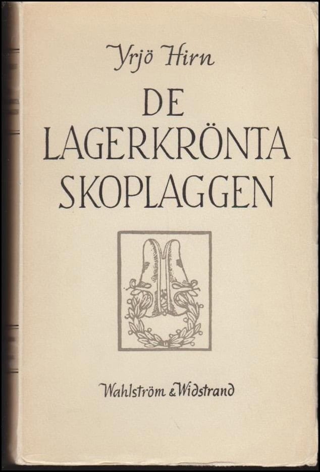 Yrjö Hirn : De lagerkrönta skoplaggen