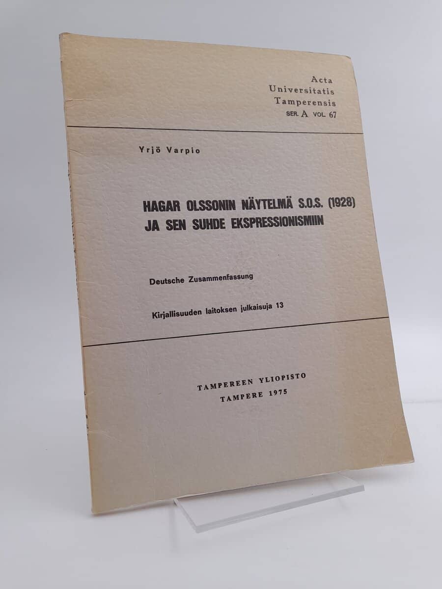 Yrjö Varpio : Hagar Olssonin näytelmä S.O.S. (1928) ja sen suhde ekspressionismiin