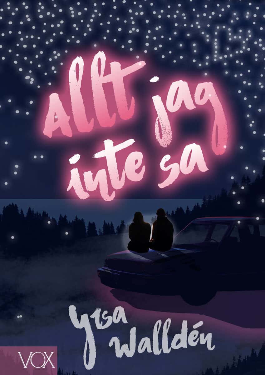 Yrsa Walldén : Allt jag inte sa