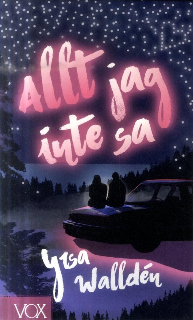 Yrsa Walldén : Allt jag inte sa