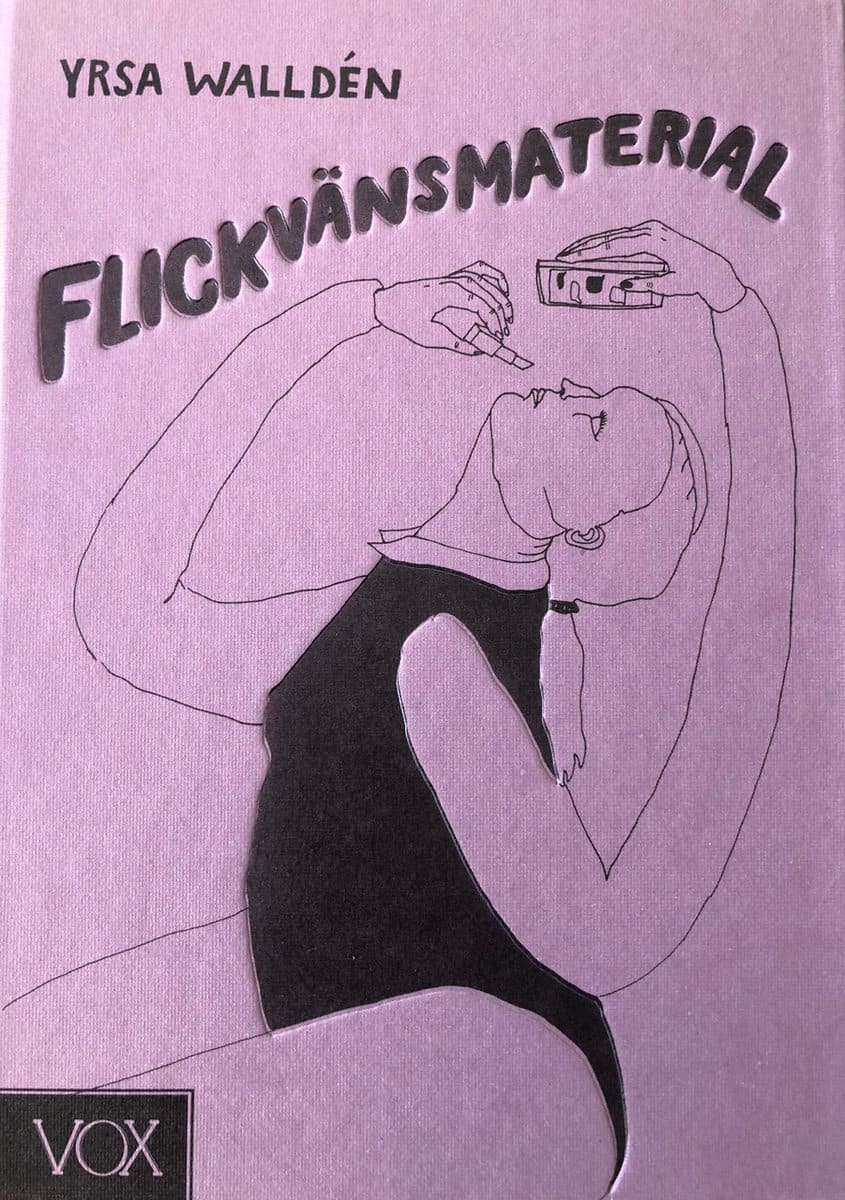Yrsa Walldén : Flickvänsmaterial