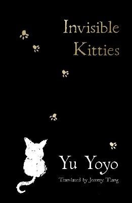 Yu Yoyo : Invisible Kitties