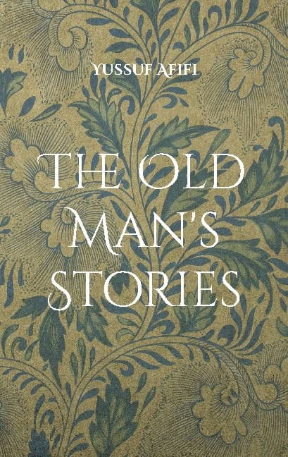 Yussuf Afifi : The old man's stories