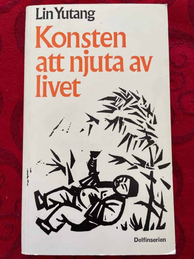 Yutang Lin : Konsten att njuta av livet