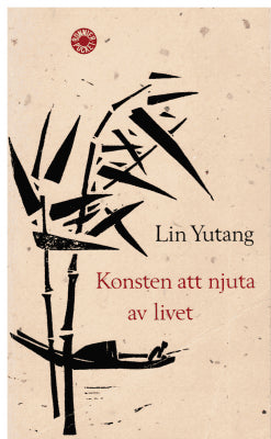 Yutang Lin : Konsten att njuta av livet