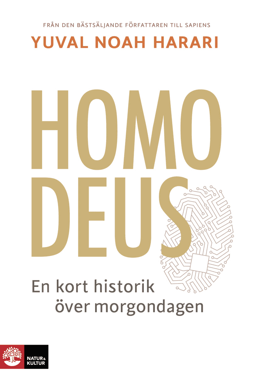 Yuval Noah Harari : Homo Deus : en kort historik över morgondagen