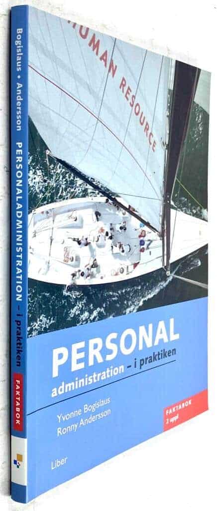 Yvonne Bogislaus ; Ronny Andersson : Personaladministration - i praktiken - faktabok