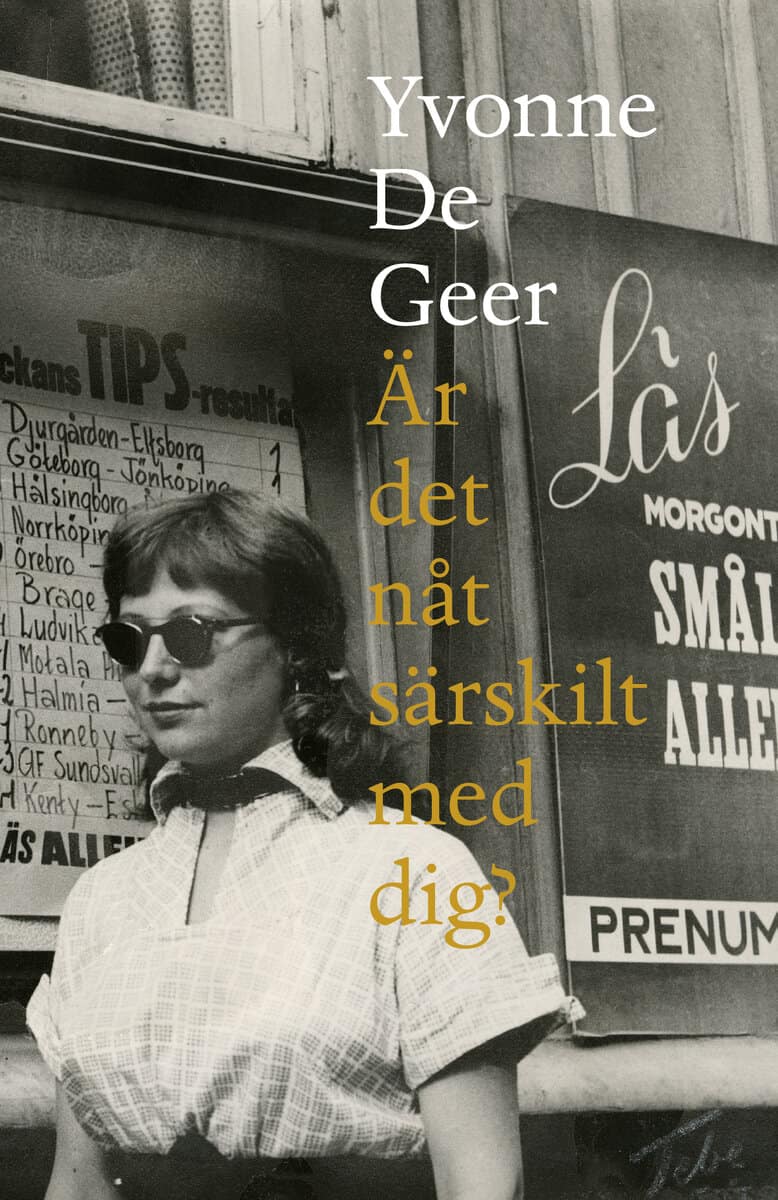 Yvonne De Geer : Är det nåt särskilt med dig?