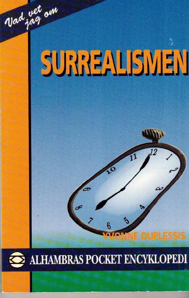 Yvonne Duplessis : Vad vet jag om Surrealismen