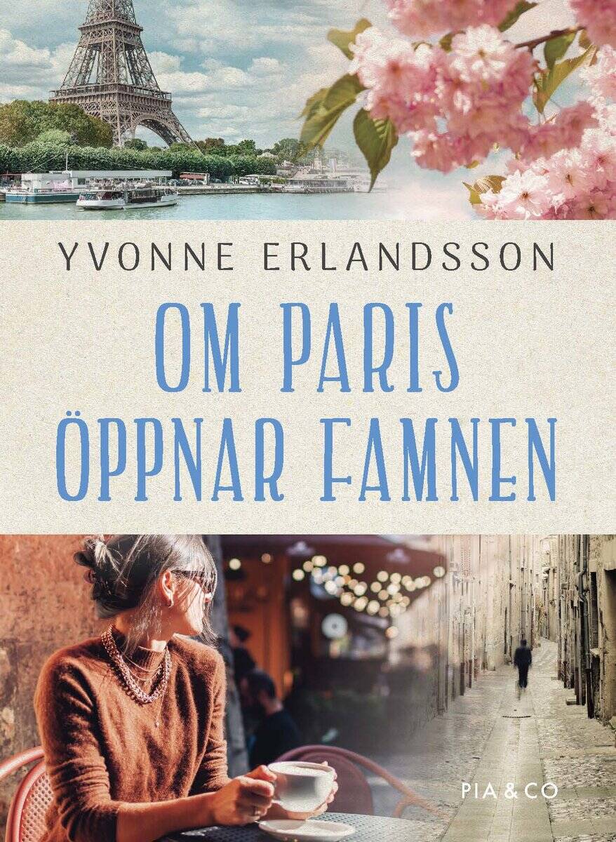 Yvonne Erlandsson : Om Paris öppnar famnen