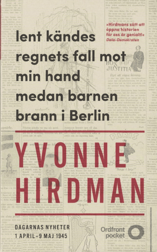 Yvonne Hirdman : Lent kändes regnets fall mot min hand medan barnen brann i Berlin