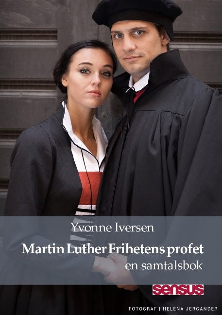 Yvonne Iversen : Martin Luther Frihetens profet : en samtalsbok