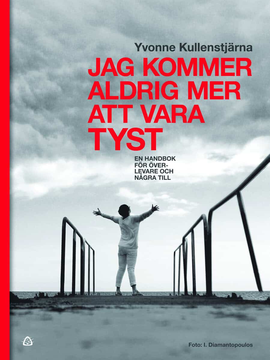Yvonne Kullenstjärna : Jag kommer aldrig mer att vara tyst