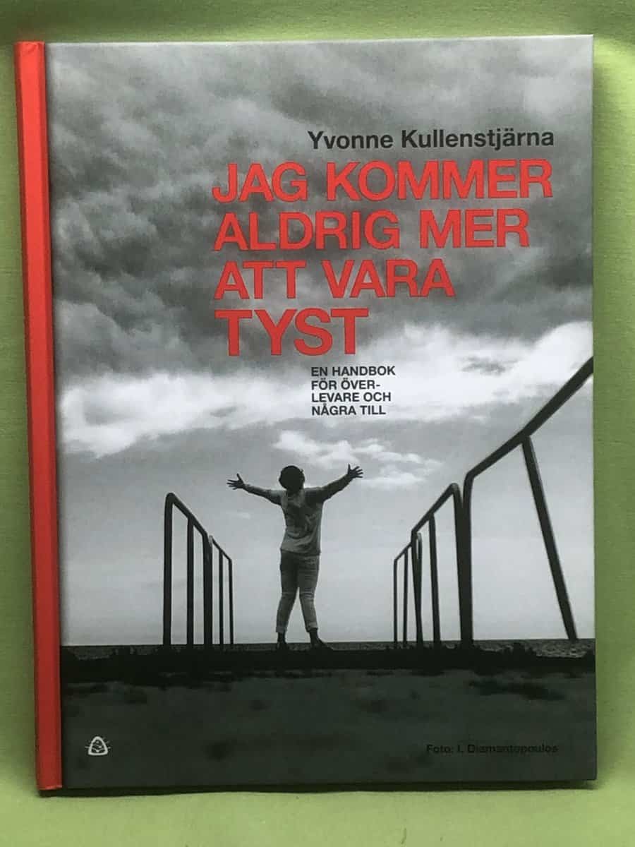 Yvonne Kullenstjärna : Jag kommer aldrig mer att vara tyst