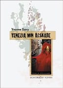 Yvonne Savy : Venezia min älskade