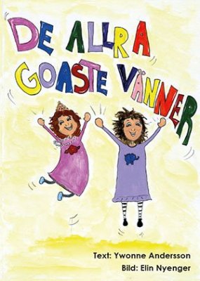 Ywonne Andersson : De allra goaste vänner