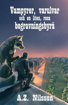 Zabina Nilsson : Vampyrer, varulvar och en liten, rosa begravningsbyrå