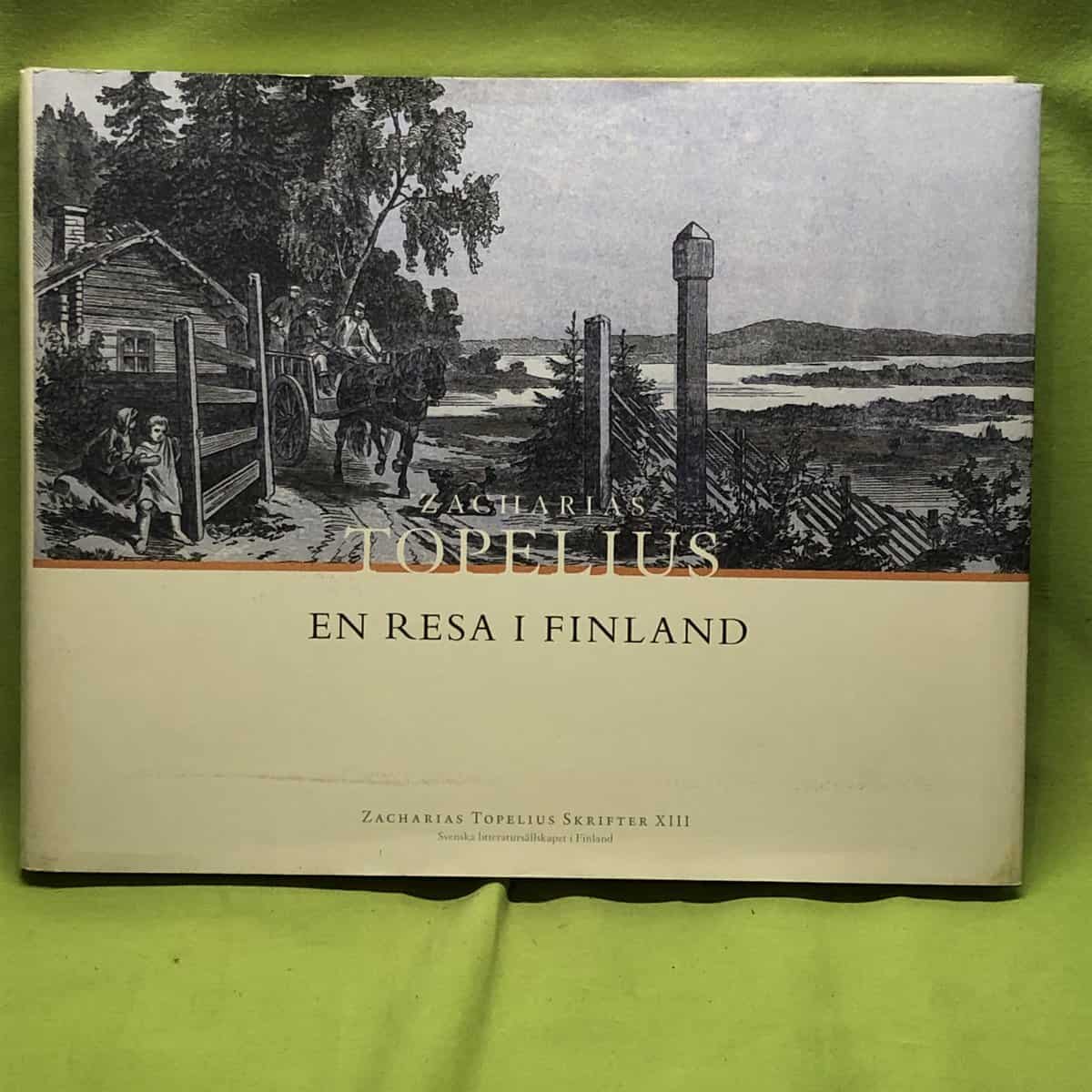 Zacharias Topelius : En resa i Finland