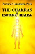 Zachary F. Lansdowne : Chakras and esoteric healing