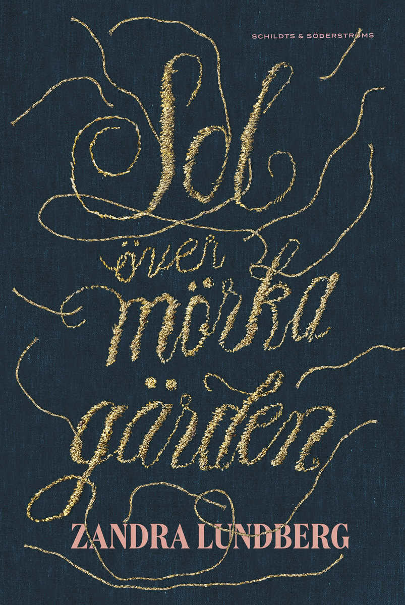 Zandra Lundberg : Sol över mörka gärden