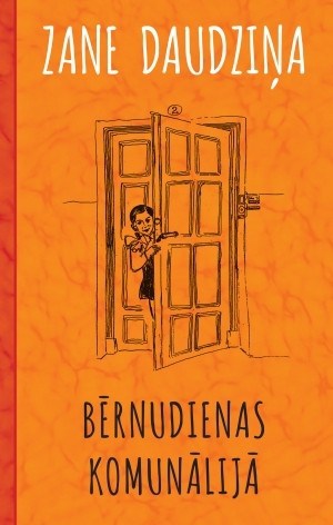 Zane Daudziņa : Bērnudienas Komunālijā