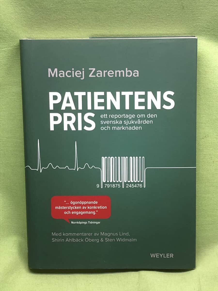 Zaremba, Maciej, Lind, Magnus G., Ahlbäck Öberg, Shirin, Widmalm, Sten : Patientens pris