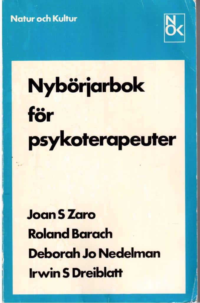Zato, Joan S ; Barach, Roland ; Nedelman, Deborah Jo ; Dreiblatt, Irwin S : Nybörjarbok för psykoterapeuter