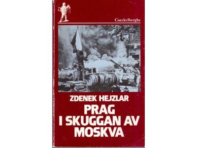 Zdenek Hejzlar : Prag i skuggan av Moskva