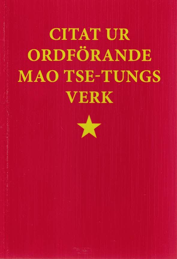 Zedong Mao : Citat ur ordförande Mao Tse-tungs verk. 'Maos lilla röda'