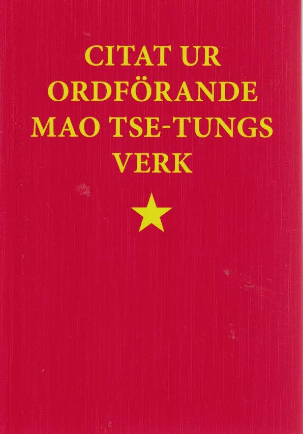 Zedong Mao : Citat ur ordförande Mao Tse-tungs verk