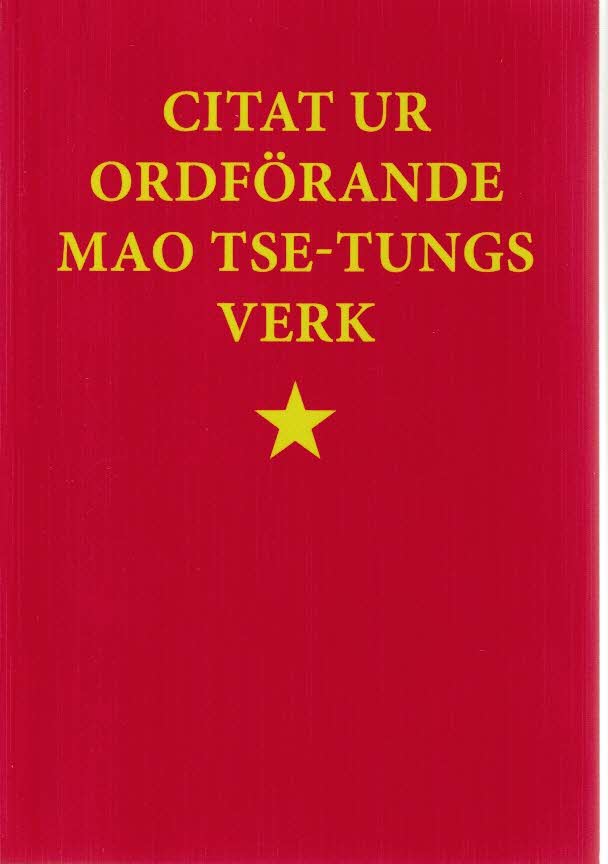 Zedong Mao : Citat ur ordförande Mao Tse-tungs verk