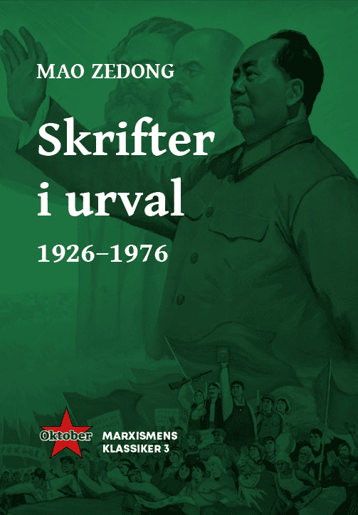 Zedong Mao : Mao Zedong Skrifter i urval 1926-1976