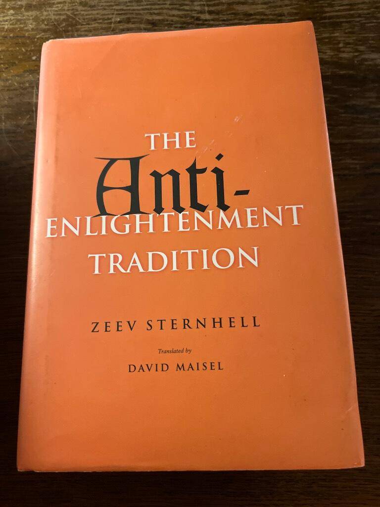 Zeev Sternhell : The anti-enlightenment tradition