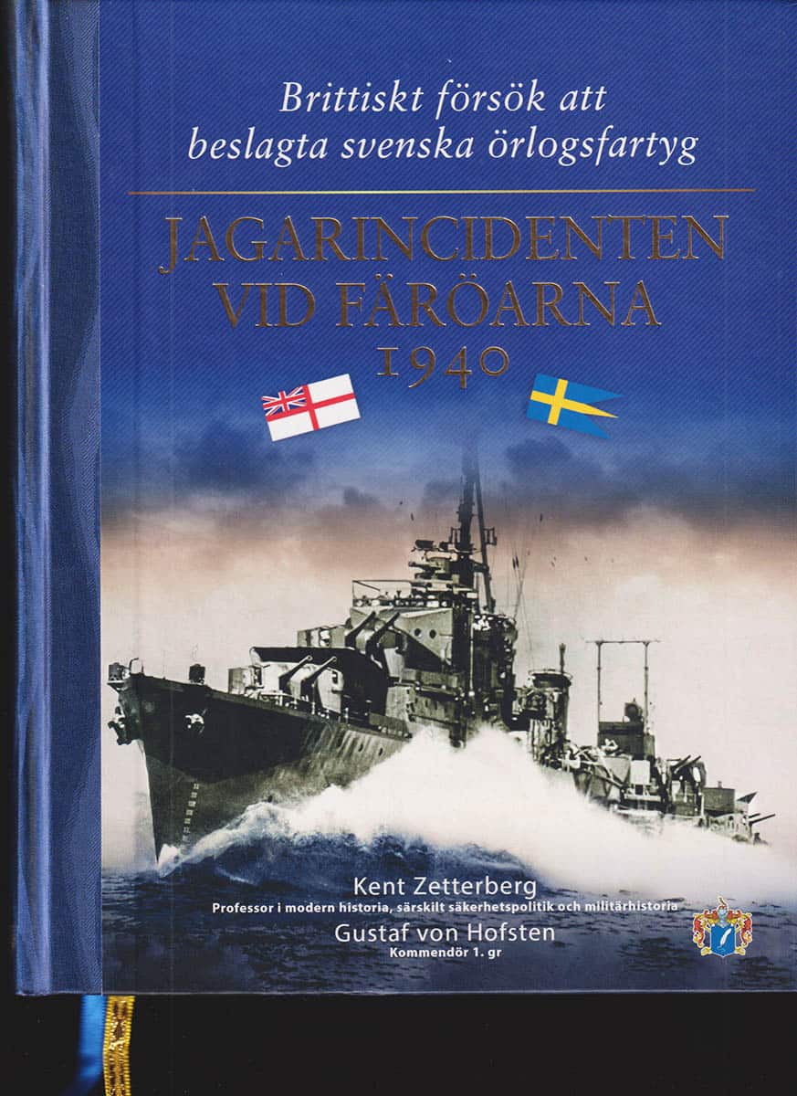 Zetterberg, Kent ; Gustaf von Hofsten : Jagarincidenten vid Färöarna 1940