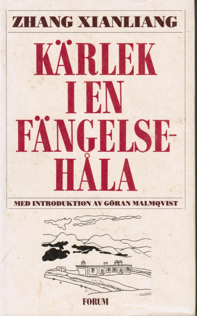 Zhang Xianliang : Kärlek i en fängelsehåla. Två berättelser från dagens Kina