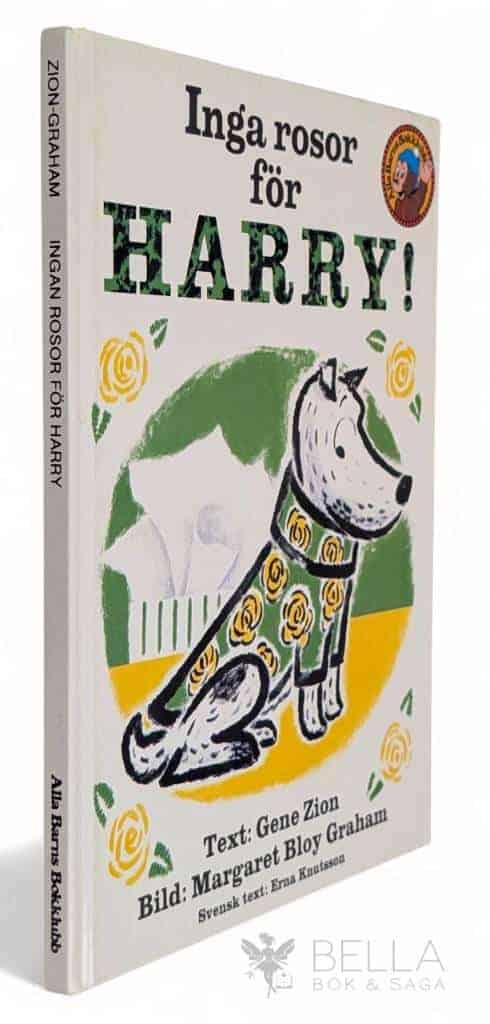 Zion, Gene ; Graham, Margaret Bloy ; Knutsson, Erna : Inga rosor för Harry!