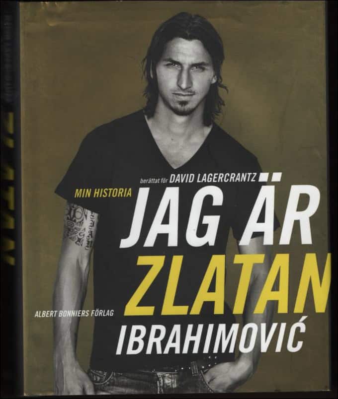 Zlatan Ibrahimovic : Jag är Zlatan Ibrahimović