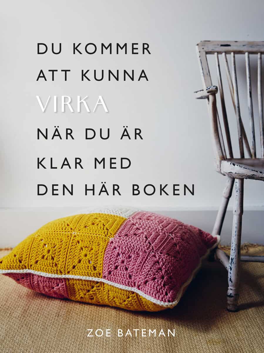 Zoe Bateman : Du kommer att kunna virka när du är klar med den här boken