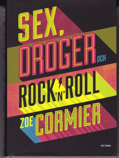 Zoe Cormier : Sex, droger och Rock´n´roll