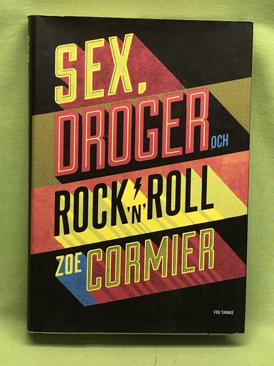 Zoe Cormier : Sex, droger och rock'n'roll