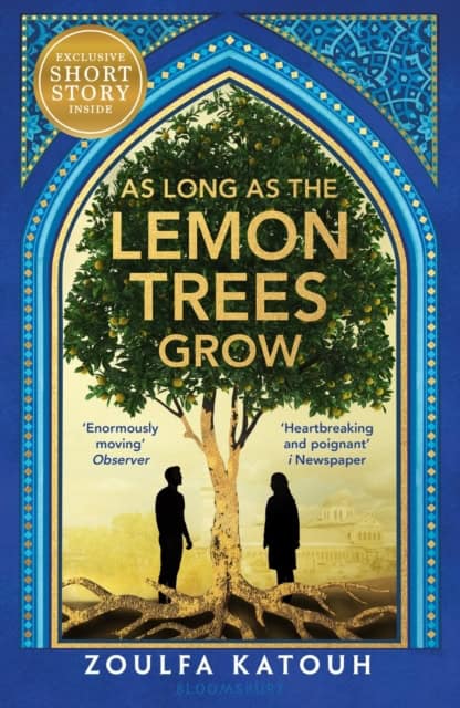 Zoulfa Katouh : As Long As the Lemon Trees Grow