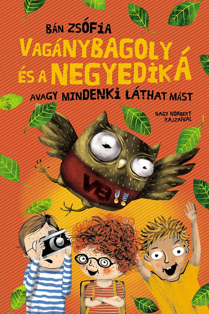 Zsófia Bán : Vagánybagoly és a negyedik Á