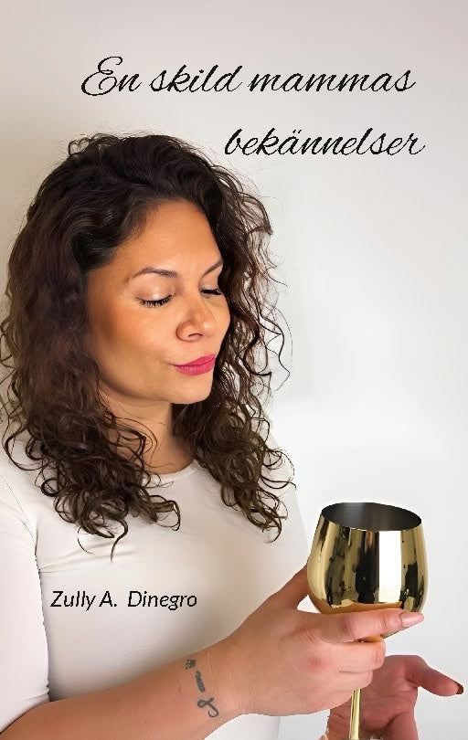 Zully A. Dinegro : En skild mammas bekännelser
